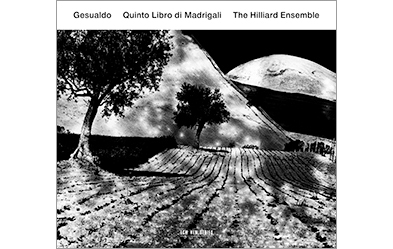 Gesualdo: Quinto Libro di Madrigali. The Hilliard Ensemble. ECM New Series 2175.